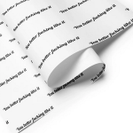 You Better Fucking Like It, Funny Gift Wrap, Rude Wrapping Paper, Sarcastic Wrap
